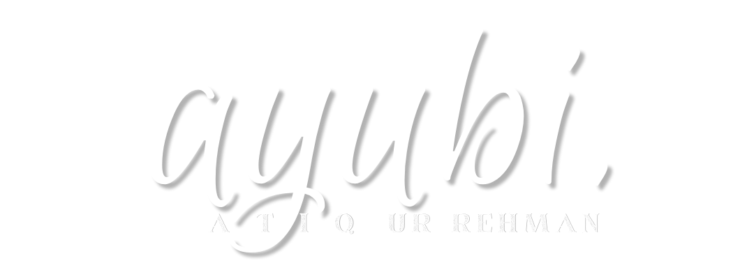 Ayubi — Atiq ur Rehman